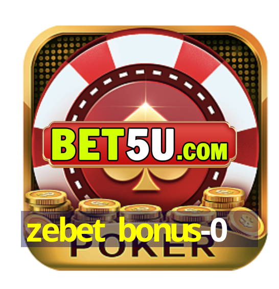 zebet bonus